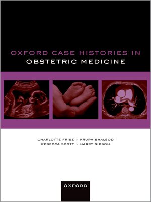 cover image of Oxford Case Histories in Obstetric Medicine
